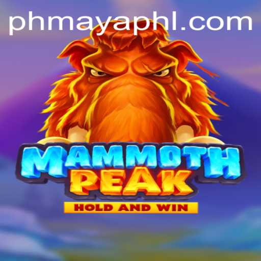MammothPeak: The Ultimate Gaming Adventure with Phmaya Twist